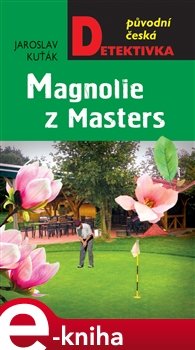 Magnolie z Masters - Jaroslav Kuťák