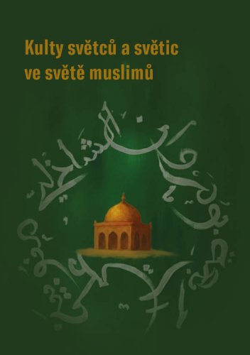 Kulty světců a světic ve světě muslimů