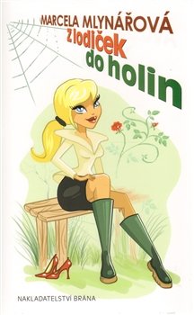 Z lodiček do holin - Marcela Mlynářová