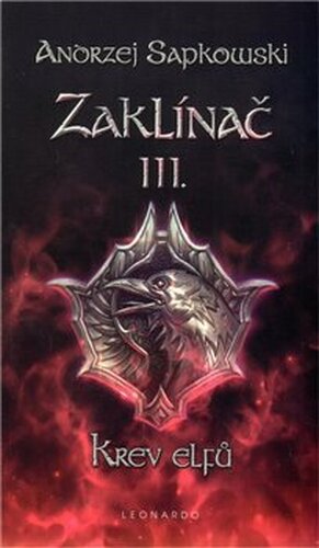 Zaklínač III.: Krev elfů - Andrzej Sapkowski