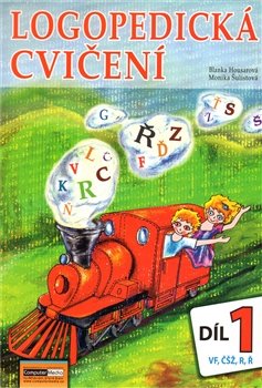 Logopedická cvičení 1. díl - Monika Šulistová, Blanka Hous