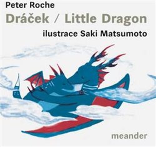 Dráček / Little Dragon - Peter Roche