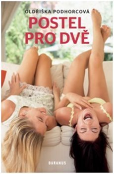 Postel pro dvě - Oldřiška Podhorcová