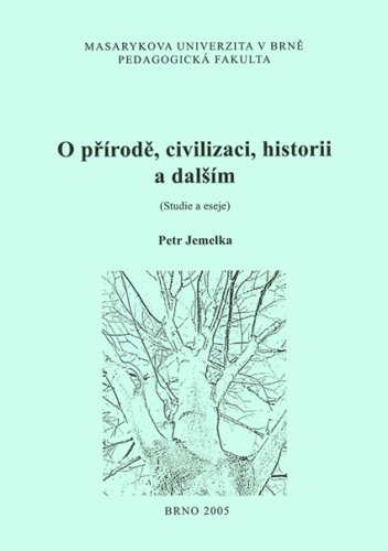 O přírodě, civilizaci, historii a dalším (Studie a eseje)