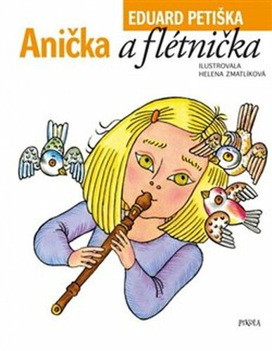 Anička a flétnička - Eduard Petiška