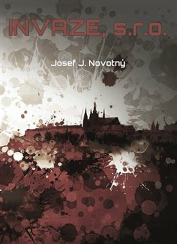Invaze - Josef J. Novotny