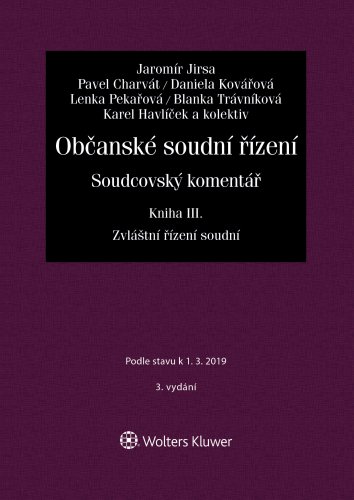 Občanské soudní řízení. Soudcovský komentář. Kniha III (zákon č. 292/2013 Sb., o zvláštních řízeních soudních)