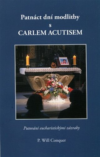 Patnáct dní modlitby s Carlem Acutisem