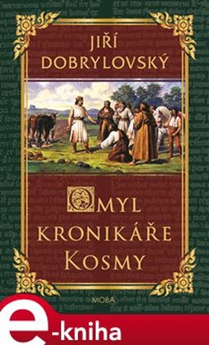 Omyl kronikáře Kosmy - Jiří Dobrylovský