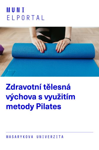 Zdravotní tělesná výchova s využitím metody Pilates