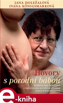 Hovory s porodní bábou - Jana Doležalová