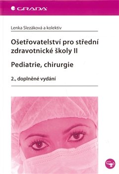 Ošetřovatelství pro střední zdravotnické školy II.