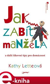 Jak zabít manžela - Kathy Letteová