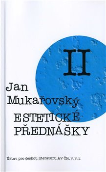 Estetické přednášky II. - Jan Mukařovský