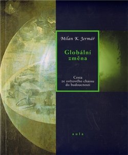 Globální změna - Milan K. Jermář