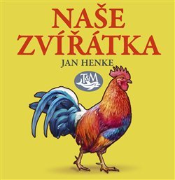 Naše zvířátka - Jan Henke