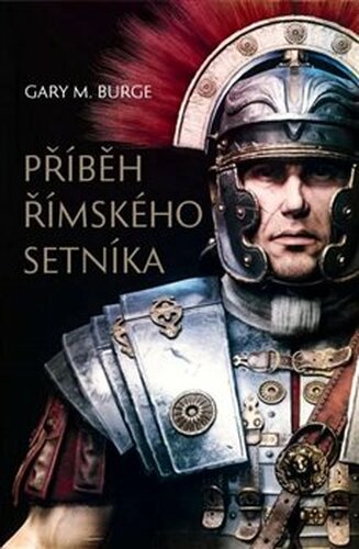 Příběh římského setníka - Gary M. Burge