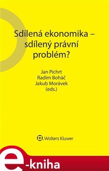 Sdílená ekonomika – sdílený právní problém - Jan Pichrt, Jakub Morávek, Radim Boháč