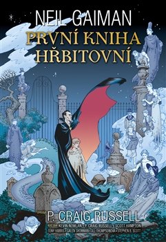 První kniha hřbitovní - Neil Gaiman, P. Craig Russell, Kevin Nowlan, Scott Hampton, Jill Thompsonová
