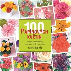 100 papírových květin - Maria Noble