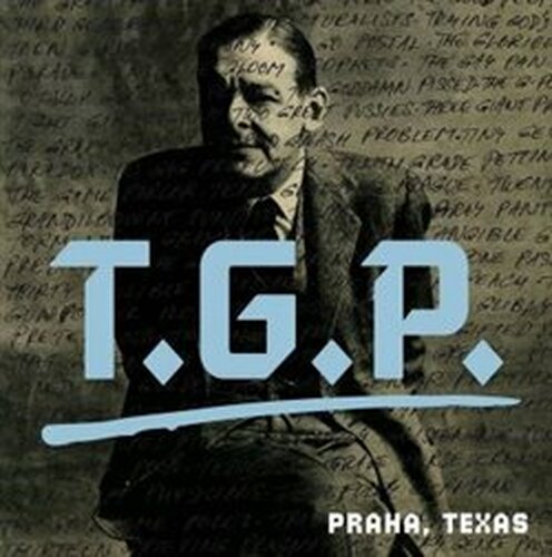 Praha, Texas - T.G.P.