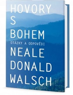 Hovory s Bohem: otázky a odpovědi - Neale Donald Walsch