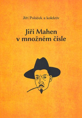 Jiří Mahen v množném čísle