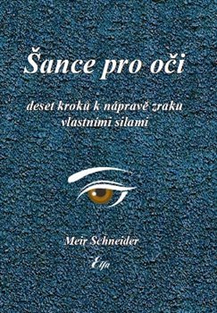 Šance pro oči - Meir Schneider