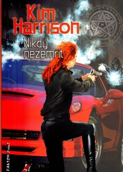 Nikdy nezemřít - Kim Harrison