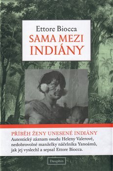 Sama mezi Indiány - Ettore Biocca