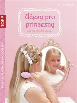 Účesy pro princezny - Jutta Diekmann