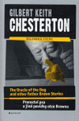 Proroctví psa a jiné povídky otce Browna - Gilbert Keith Chesterton