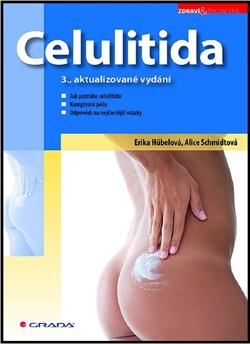 Celulitida - Alice Schmidtová, Erika Hübelová