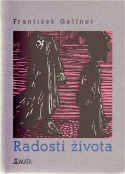 Radosti života - František Gellner