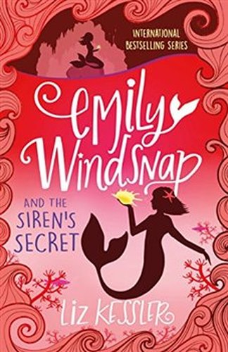 Emily Windsnap and the Siren&apos;s Secret: Book4 - Liz Kesslerová