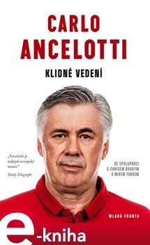 Carlo Ancelotti- Klidné vedení - Carlo Ancelotti