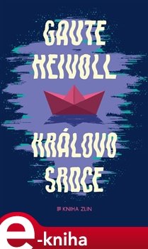 Královo srdce - Gaute Heivoll