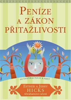Peníze a zákon přitažlivosti - Esther Hicks, Jerry Hicks