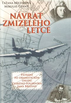 Návrat zmizelého letce - Taťana Březinová, Mikuláš Černý