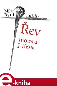 Řev motoru J. Krista - Milan Rynt