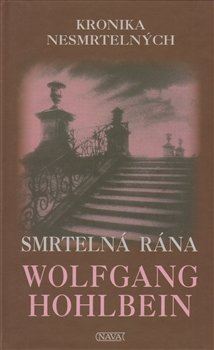 Smrtelná rána - Wolfgang Hohlbein