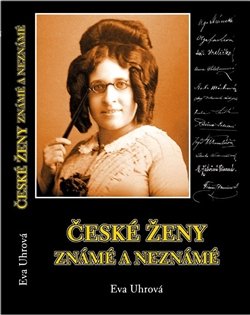 České ženy známé i neznámé - Eva Uhrová