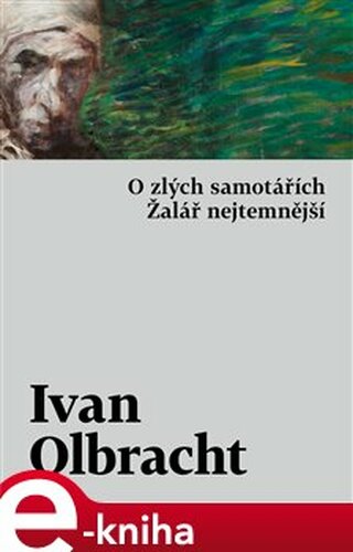 O zlých samotářích. Žalář nejtemnější
