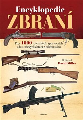 Encyklopedie zbraní - David Miller