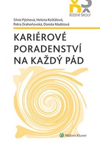 Kariérové poradenství na každý pád - Dorota Madziová, Silvie Pýchová, Petra Drahoňovská, Helena Košťálová