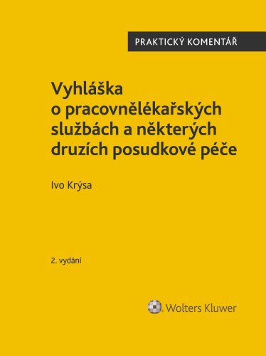 Vyhláška o pracovnělékařských službách a některých druzích posudkové péče. Praktický komentář