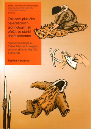 Základní příručka paleolitických technologií: jak přežít ve starší době kamenné
