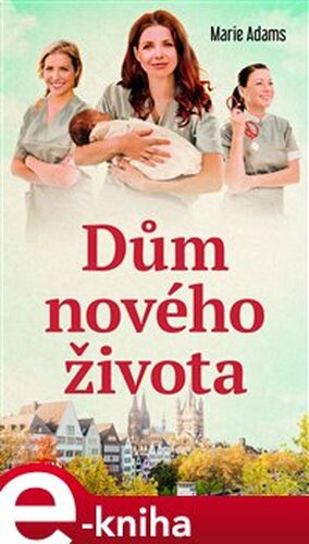 Dům nového života - Marie Adams