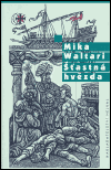 Šťastná hvězda - Mika Waltari