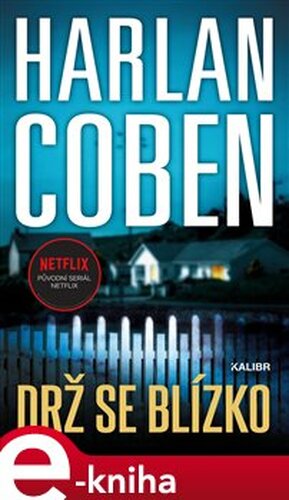 Drž se blízko - Harlan Coben